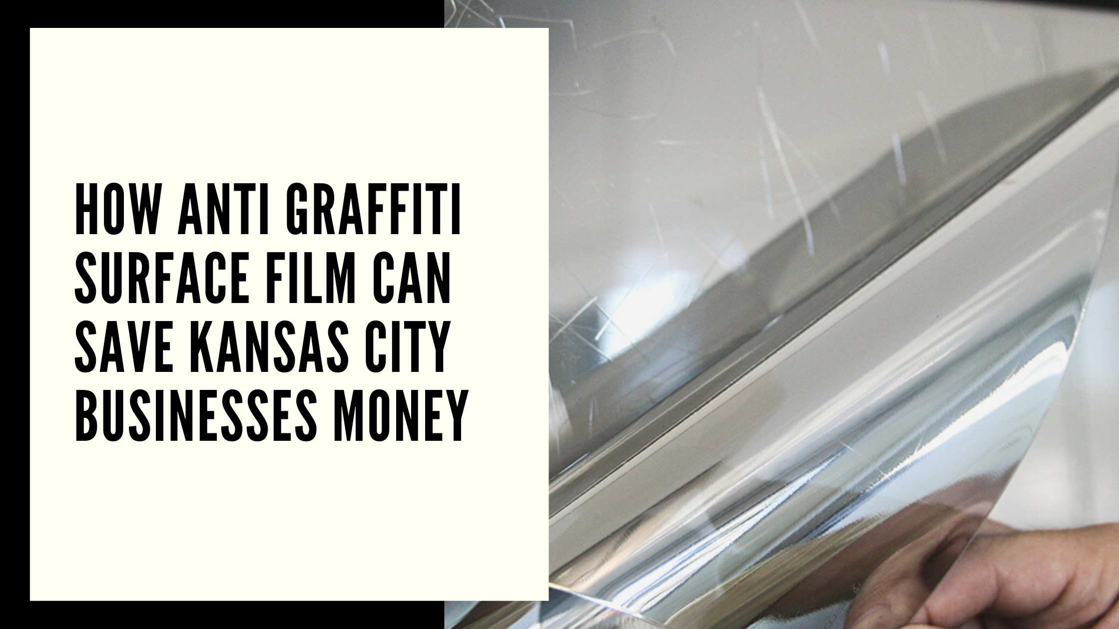Anti-Graffiti Surface Film Benefits for KC Businesses