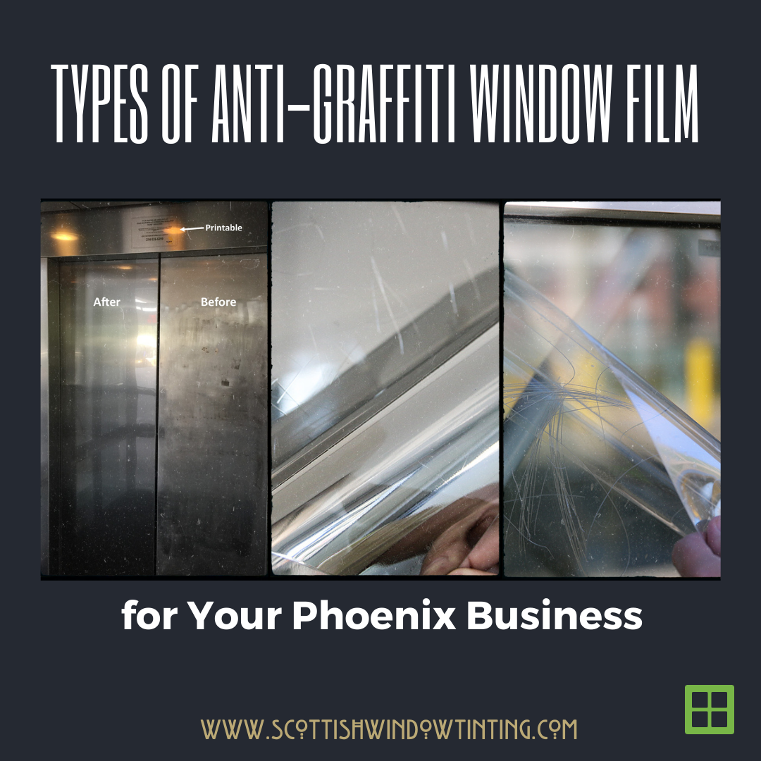 Types of Anti-Graffiti Window Film for Your Phoenix Business