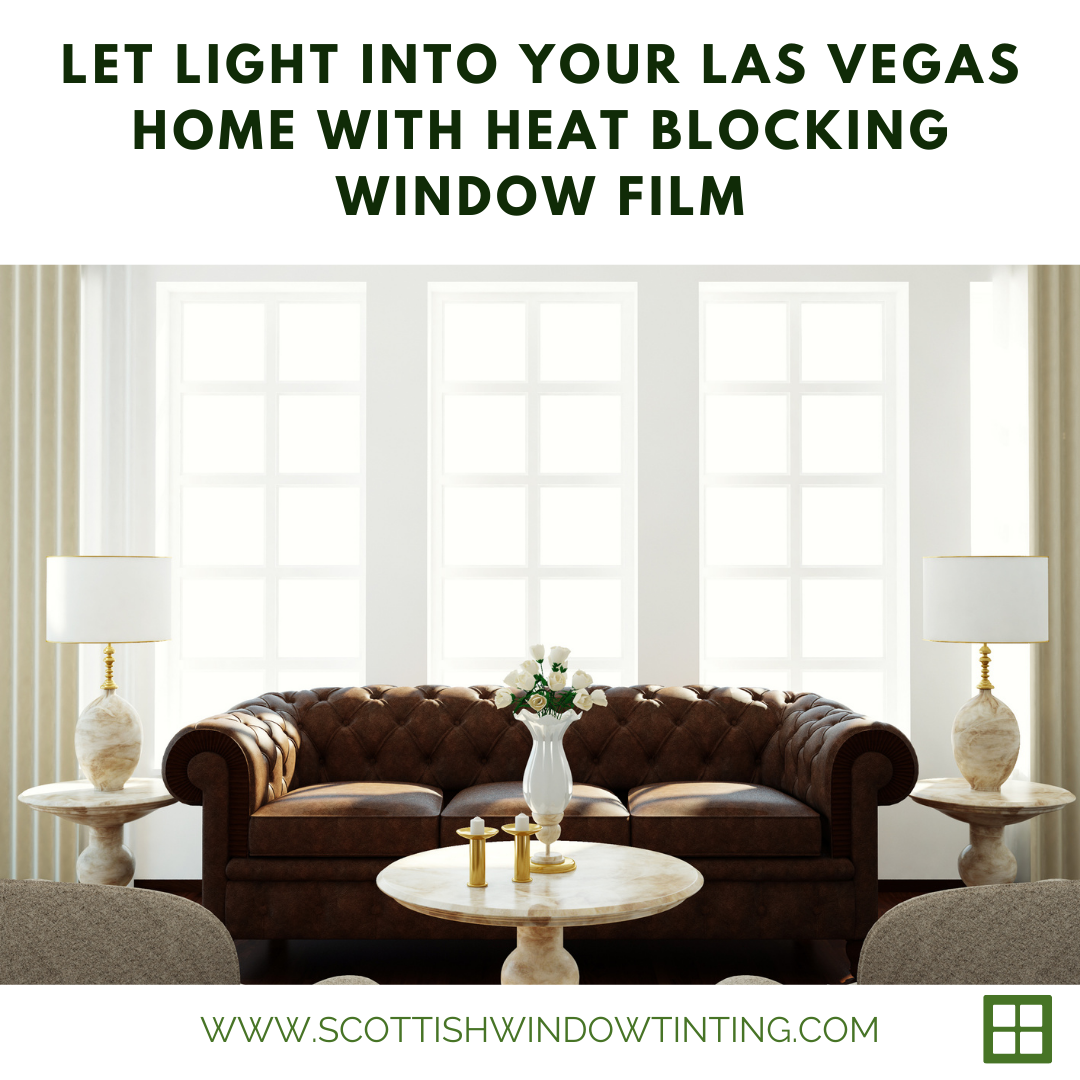 Let Light Into Your Las Vegas Home with Heat Blocking Window Film