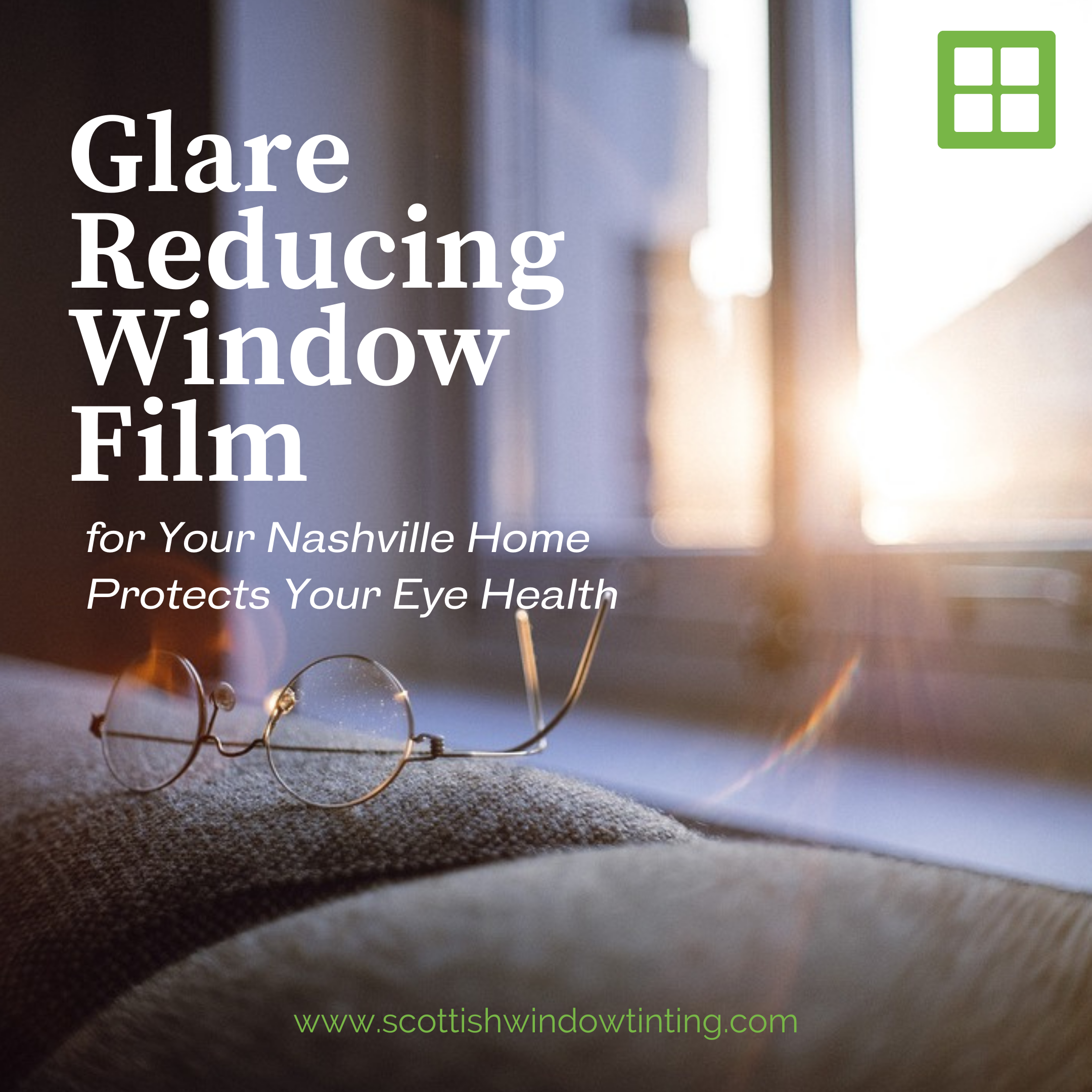 Glare Reducing Window Film for Your Nashville Home Protects Your Eye Health