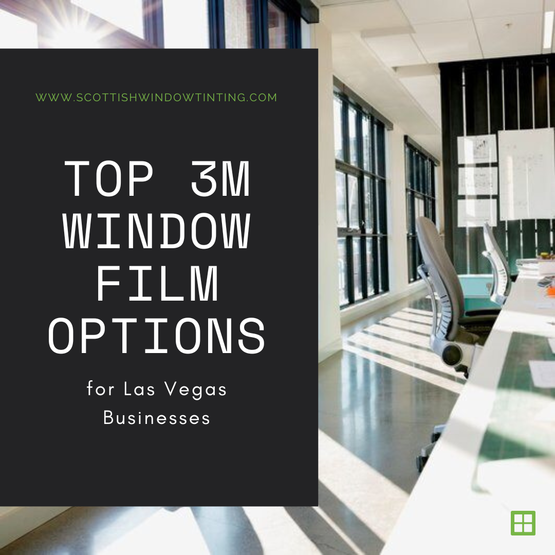 Top 3M Window Film Options for Las Vegas Businesses