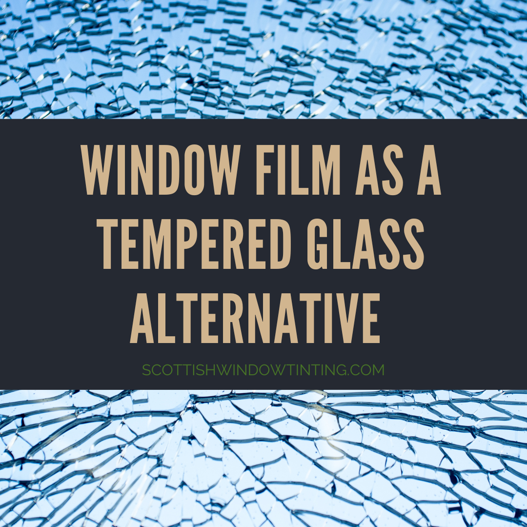 https://www.scottishwindowtinting.com/wp-content/uploads/2023/03/Alternatives-to-tempered-glass-Scottish-Austin.png