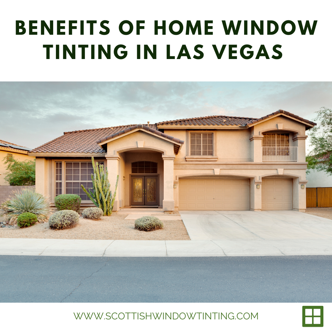 Benefits of Home Window Tinting in Las Vegas