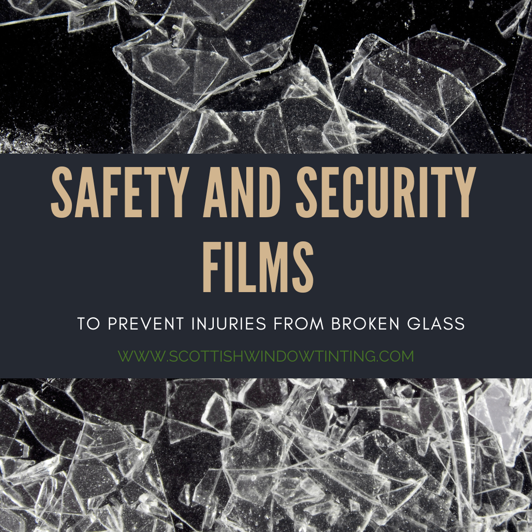 Safety and Security Films to Prevent Injuries from Broken Glass