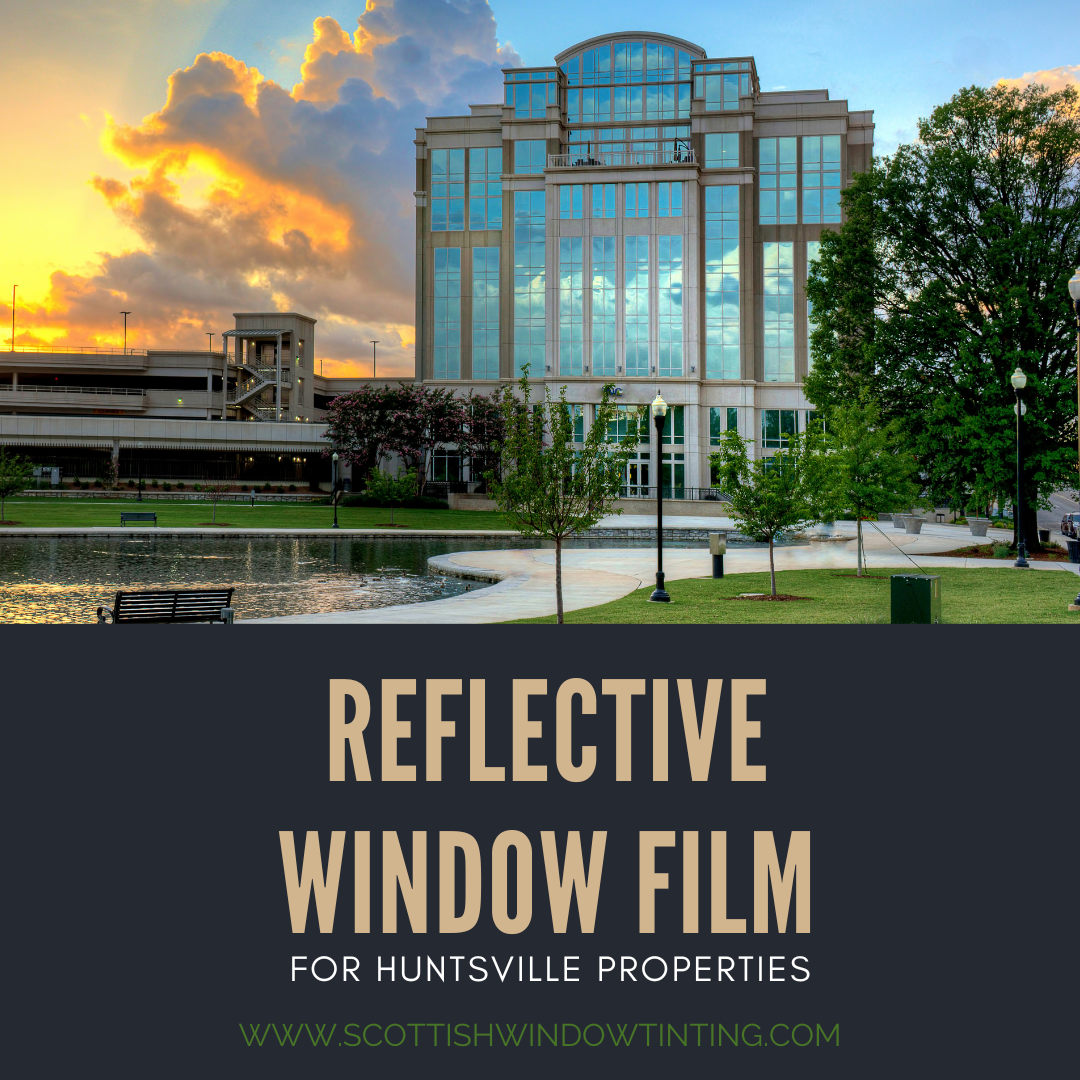 Reflective Window Film for Huntsville Properties