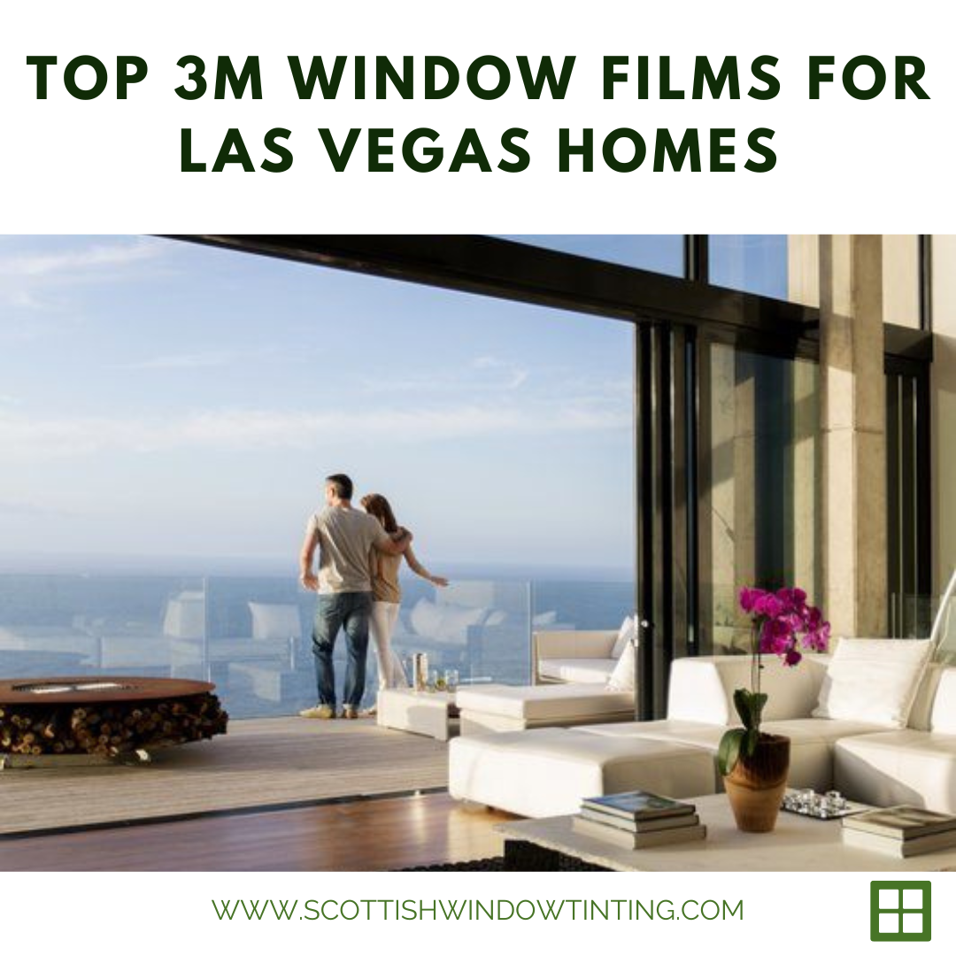 Top 3M Window Films for Las Vegas Homes