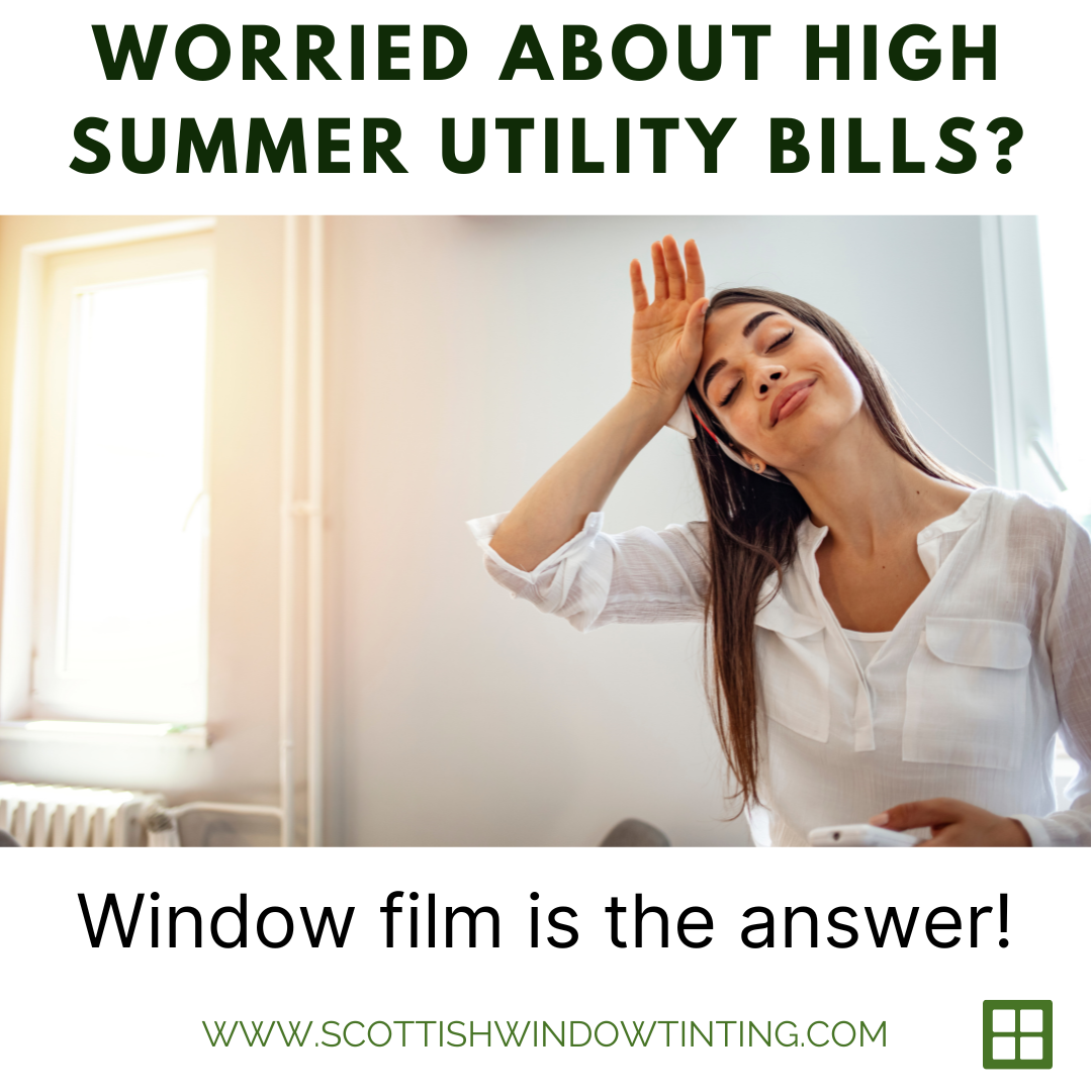 Worried about high summer utility bills? Window film is the answer!